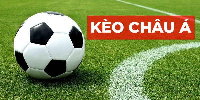 Cách Đọc Kèo Châu Á Cực Hay 2025 Dành Cho Người Chơi Cá Độ 2 Kèo châu Á sẽ cân bằng lựa chọn giữa hai đội